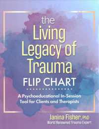 The Living Legacy of Trauma Flip Chart : A Psychoeducational In-Session Tool for Clients and Therapists