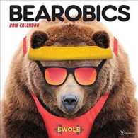 Bearobics 2018 Calendar （WAL）