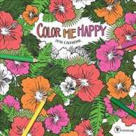 Color Me Happy 2018 Calendar （WAL）