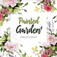 Painted Garden 2018 Calendar （WAL）
