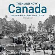Then and Now Canada 2018 Calendar (Then and Now) （WAL BLG）