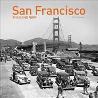 Then and Now San Francisco 2018 Calendar (Then and Now) （WAL）