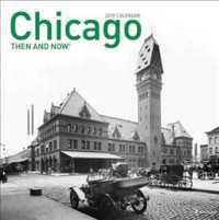 Chicago Then and Now 2019 Calendar （WAL）