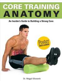 Core Training Anatomy : An Insider's Guide to Building a Strong Core （2 PCK PAP/）