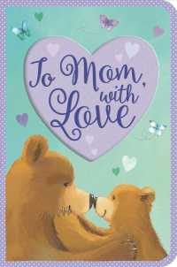 To Mom, with Love : Gift Book and Greeting Card (Special Delivery Books) （BRDBK/CRDS）