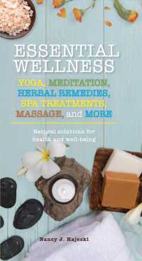 Essential Wellness : Yoga, Meditation, Herbal Remedies, Spa Treatments, Massage, and More: Natural Solutions for Health and Well-being