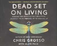 Dead Set on Living (9-Volume Set) : Making the Difficult but Beautiful Journey from F#*king Up to Waking Up （Unabridged）