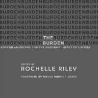 The Burden : African Americans and the Enduring Impact of Slavery （Unabridged）