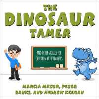 The Dinosaur Tamer : And Other Stories for Children with Diabetes （Unabridged）