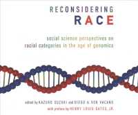 Reconsidering Race (10-Volume Set) : Social Science Perspectives on Racial Categories in the Age of Genomics （Unabridged）