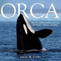 Orca (12-Volume Set) : How We Came to Know and Love the Ocean's Greatest Predator （Unabridged）