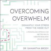 Overcoming Overwhelm (6-Volume Set) : Dismantle Your Stress from the inside Out （Unabridged）
