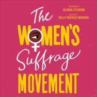 The Women's Suffrage Movement (18-Volume Set) （Unabridged）