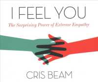 I Feel You (8-Volume Set) : The Surprising Power of Extreme Empathy （Unabridged）