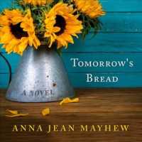 Tomorrow's Bread (7-Volume Set) （Unabridged）