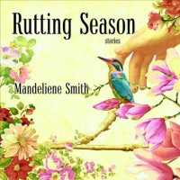 Rutting Season (5-Volume Set) : Stories （Unabridged）