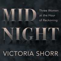 Midnight (7-Volume Set) : Three Women at the Hour of Reckoning （Unabridged）