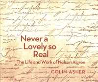 Never a Lovely So Real (15-Volume Set) : The Life and Work of Nelson Algren （Unabridged）