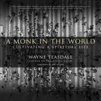 A Monk in the World : Cultivating a Spiritual Life （Unabridged）