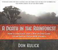 A Death in the Rainforest (7-Volume Set) : How a Language and a Way of Life Came to an End in Papua New Guinea （Unabridged）