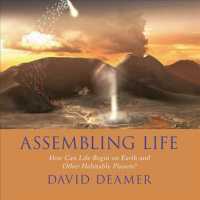 Assembling Life : How Can Life Begin on Earth and Other Habitable Planets? （Unabridged）