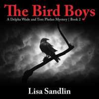 The Bird Boys (Delpha Wade and Tom Phelan Mystery) （Unabridged）
