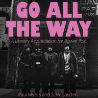 Go All the Way : A Literary Appreciation for Power Pop （Unabridged）