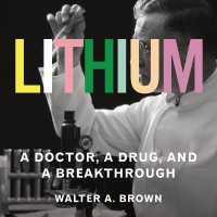 Lithium (6-Volume Set) : A Doctor, a Drug, and a Breakthrough （Unabridged）