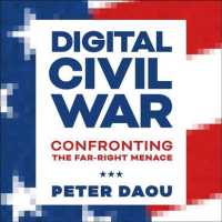 Digital Civil War : Confronting the Far-right Menace （Unabridged）