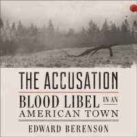 The Accusation (6-Volume Set) : Blood Libel in an American Town （Unabridged）