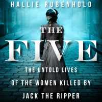 The Five (9-Volume Set) : The Untold Lives of the Women Killed by Jack the Ripper （Unabridged）