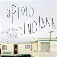 Opioid, Indiana (4-Volume Set) （Unabridged）