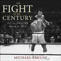 The Fight of the Century (8-Volume Set) : Ali Vs. Frazier March 8, 1971 （Unabridged）