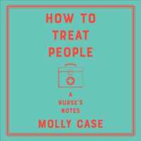 How to Treat People (6-Volume Set) : A Nurse's Notes （Unabridged）