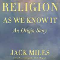 Religion as We Know It (3-Volume Set) : An Origin Story （Unabridged）