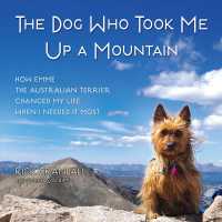 The Dog Who Took Me Up a Mountain (5-Volume Set) : How Emme the Australian Terrier Changed My Life When I Needed It Most （Unabridged）