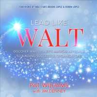 Lead Like Walt (7-Volume Set) : Discover Walt Disney's Magical Approach to Building Successful Organizations （Unabridged）