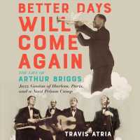 Better Days Will Come Again (7-Volume Set) : The Life of Arthur Briggs, Jazz Genius of Harlem, Paris, and a Nazi Prison Camp （Unabridged）