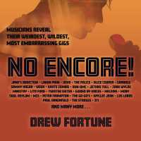 No Encore! (6-Volume Set) : Musicians Reveal Their Weirdest, Wildest, Most Embarrassing Gigs （Unabridged）