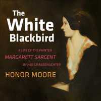 The White Blackbird (10-Volume Set) : A Life of the Painter Margarett Sargent by Her Granddaughter （Unabridged）
