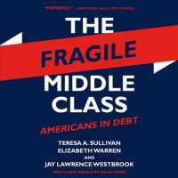 The Fragile Middle Class : Americans in Debt （Unabridged）