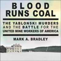 Blood Runs Coal (8-Volume Set) : The Yablonski Murders and the Battle for the United Mine Workers of America （Unabridged）