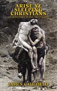 Arise Ye Sleeping Christians : Your Money Is the Holy Grail -- Paperback / softback