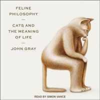 Feline Philosophy : Cats and the Meaning of Life （MP3 UNA）