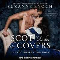 Scot under the Covers (10-Volume Set) (Wild Wicked Highlanders) （Unabridged）