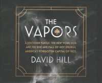The Vapors (8-Volume Set) : A Southern Family, the New York Mob, and the Rise and Fall of Hot Springs, America's Forgotten Capital of Vice （Unabridged）