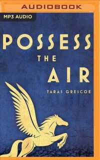 Possess the Air : Love, Heroism, and the Battle for the Soul of Mussolini's Rome （MP3 UNA）