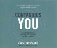 Contagious You (11-Volume Set) : Unlock Your Power to Influence, Lead, and Create the Impact You Want （Unabridged）