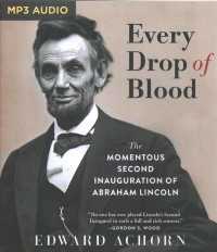 Every Drop of Blood : The Momentous Second Inauguration of Abraham Lincoln （MP3 UNA）