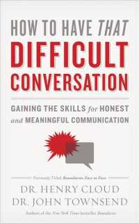 How to Have That Difficult Conversation : Gaining the Skills for Honest and Meaningful Communication